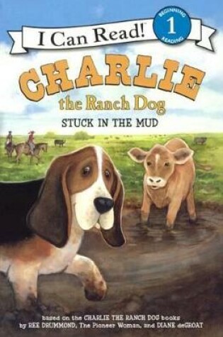 Cover of Charlie the Ranch Dog: Stuck in the Mud