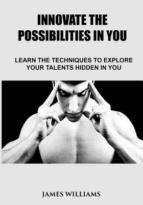 Book cover for Innovate the Possibilities in You