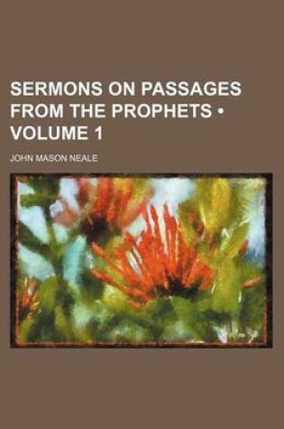 Cover of Sermons on Passages from the Prophets (Volume 1)