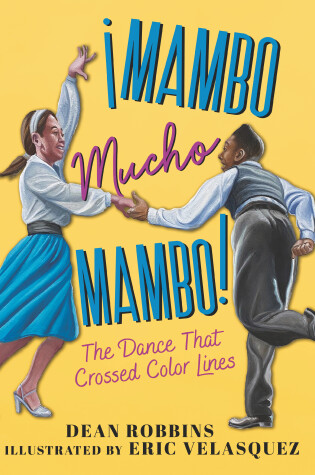 Cover of ¡Mambo Mucho Mambo! The Dance That Crossed Color Lines