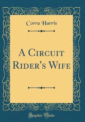 Book cover for A Circuit Rider's Wife (Classic Reprint)