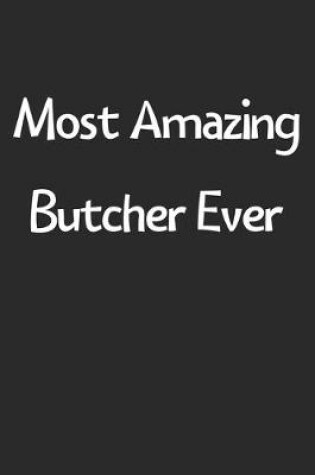 Cover of Most Amazing Butcher Ever