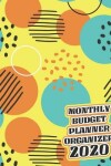 Book cover for Monthly Budget Planner Organizer 2020
