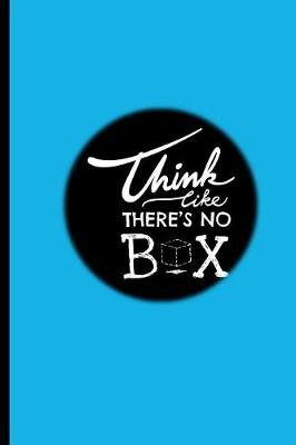 Book cover for Think Like There's No Box