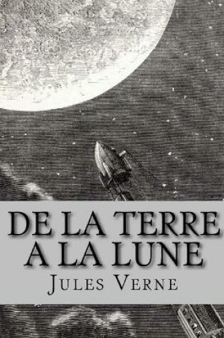 Cover of De la Terre à la LuneIllustrée