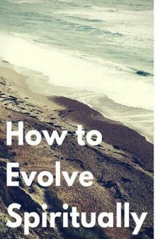 Cover of How to Evolve Spiritually