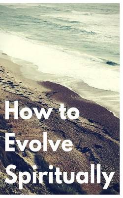 Book cover for How to Evolve Spiritually