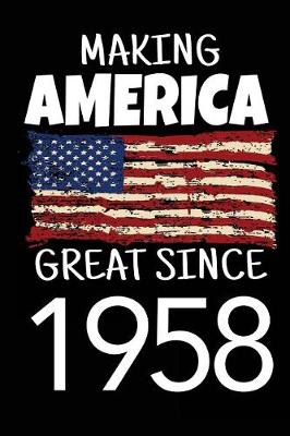 Book cover for Making America Great Since 1958