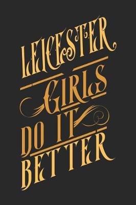 Book cover for Leicester Girls Do It Better