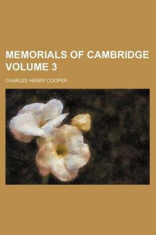 Cover of Memorials of Cambridge Volume 3