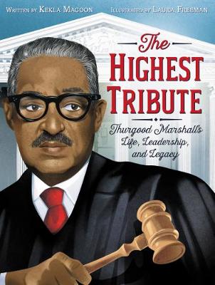 Book cover for The Highest Tribute: Thurgood Marshall's Life, Leadership, and Legacy