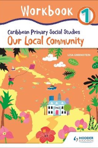 Cover of Caribbean Primary Social Studies Workbook 1