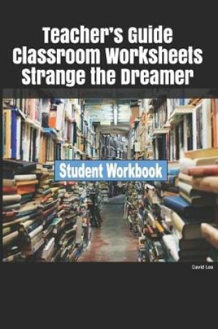 Cover of Teacher's Guide Classroom Worksheets Strange the Dreamer