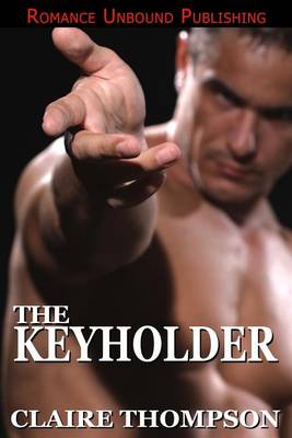 The Keyholder by Claire Thompson