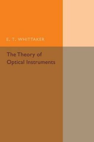 Cover of The Theory of Optical Instruments