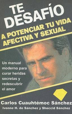 Book cover for Te Desafio A Potenciar Tu Vida Afectiva y Sexual