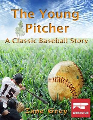 Book cover for The Young Pitcher: A Classic Baseball Story