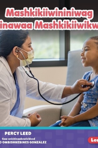 Cover of Mashkikiiwininiwag miinawaa Mashkikiiwikweg (Doctors)