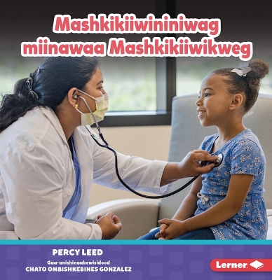 Book cover for Mashkikiiwininiwag miinawaa Mashkikiiwikweg (Doctors)