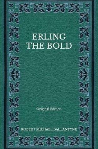 Cover of Erling the Bold - Original Edition