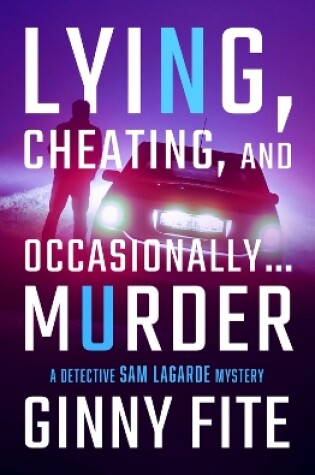 Cover of Lying, Cheating, and Occasionally . . . Murder