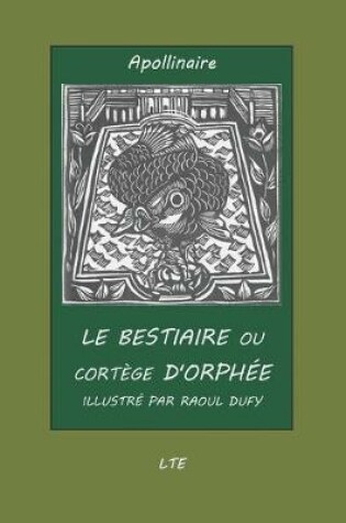 Cover of LE BESTIAIRE ou CORTÈGE D'ORPHÉE illustré par RAOUL DUFY