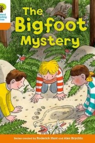 Cover of Oxford Reading Tree Biff, Chip and Kipper Stories Decode and Develop: Level 6: The Bigfoot Mystery