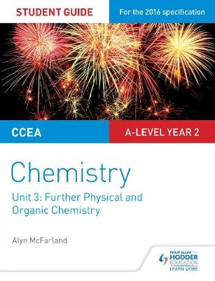 Book cover for CCEA A2 Unit 1 Chemistry Student Guide: Further Physical and Organic Chemistry