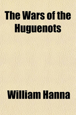 Book cover for The Wars of the Huguenots