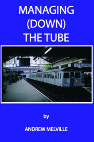 Cover of Managing (Down) the Tube