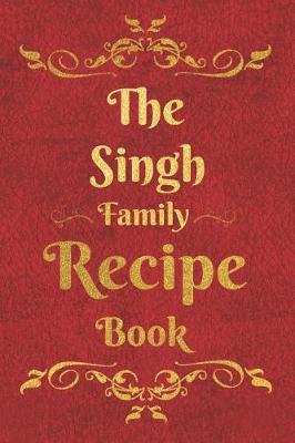 Book cover for The Singh Family Recipe Book