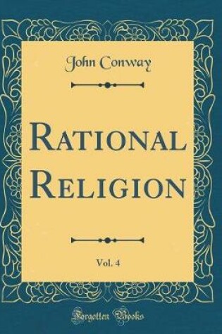 Cover of Rational Religion, Vol. 4 (Classic Reprint)