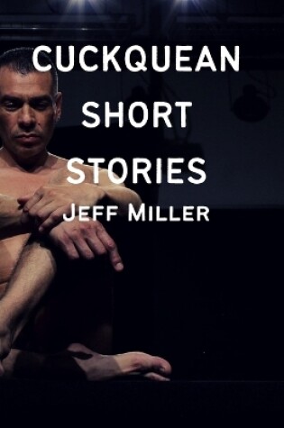 Cover of Cuckquean Short Stories