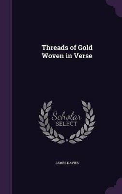 Book cover for Threads of Gold Woven in Verse