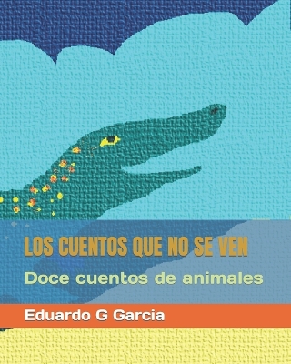 Book cover for Los cuentos que no se ven