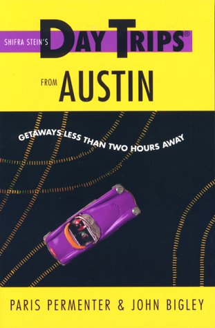 Cover of Shifra Stein's Day Trips from Austin