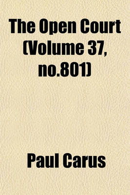 Book cover for The Open Court (Volume 37, No.801)