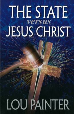 Book cover for The State Versus Jesus Christ