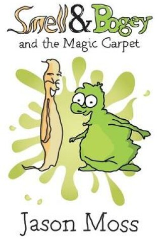 Cover of Smell & Bogey and the Magic Carpet