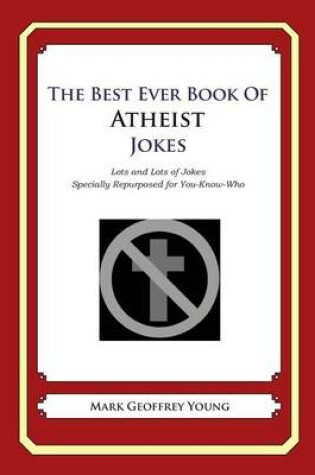 Cover of The Best Ever Book of Atheist Jokes
