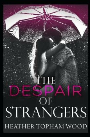 Cover of The Despair of Strangers