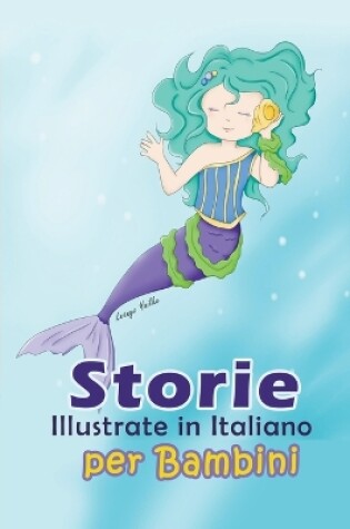 Cover of Storie Illustrate in Italiano per Bambini