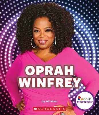 Book cover for Oprah Winfrey: An Inspiration to Millions (Rookie Biographies)