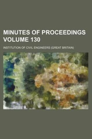 Cover of Minutes of Proceedings Volume 130