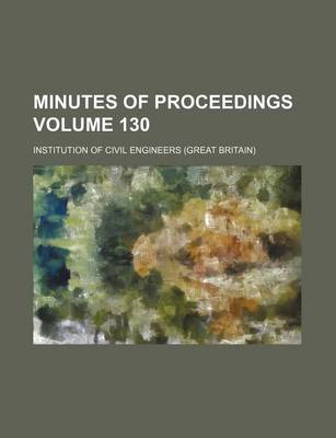 Book cover for Minutes of Proceedings Volume 130