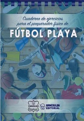 Book cover for Cuaderno de Ejercicios para el Preparador Fisico de Futbol Playa