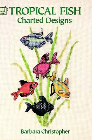 Cover of Tropical Fish Charted Designs