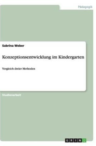 Cover of Konzeptionsentwicklung im Kindergarten