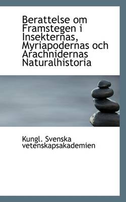 Book cover for Berattelse Om Framstegen I Insekternas, Myriapodernas Och Arachnidernas Naturalhistoria