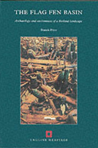 Cover of Archaeology and Environment of the Flag Fen Basin